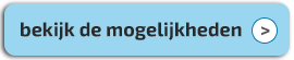 bekijk de mogelijkheden